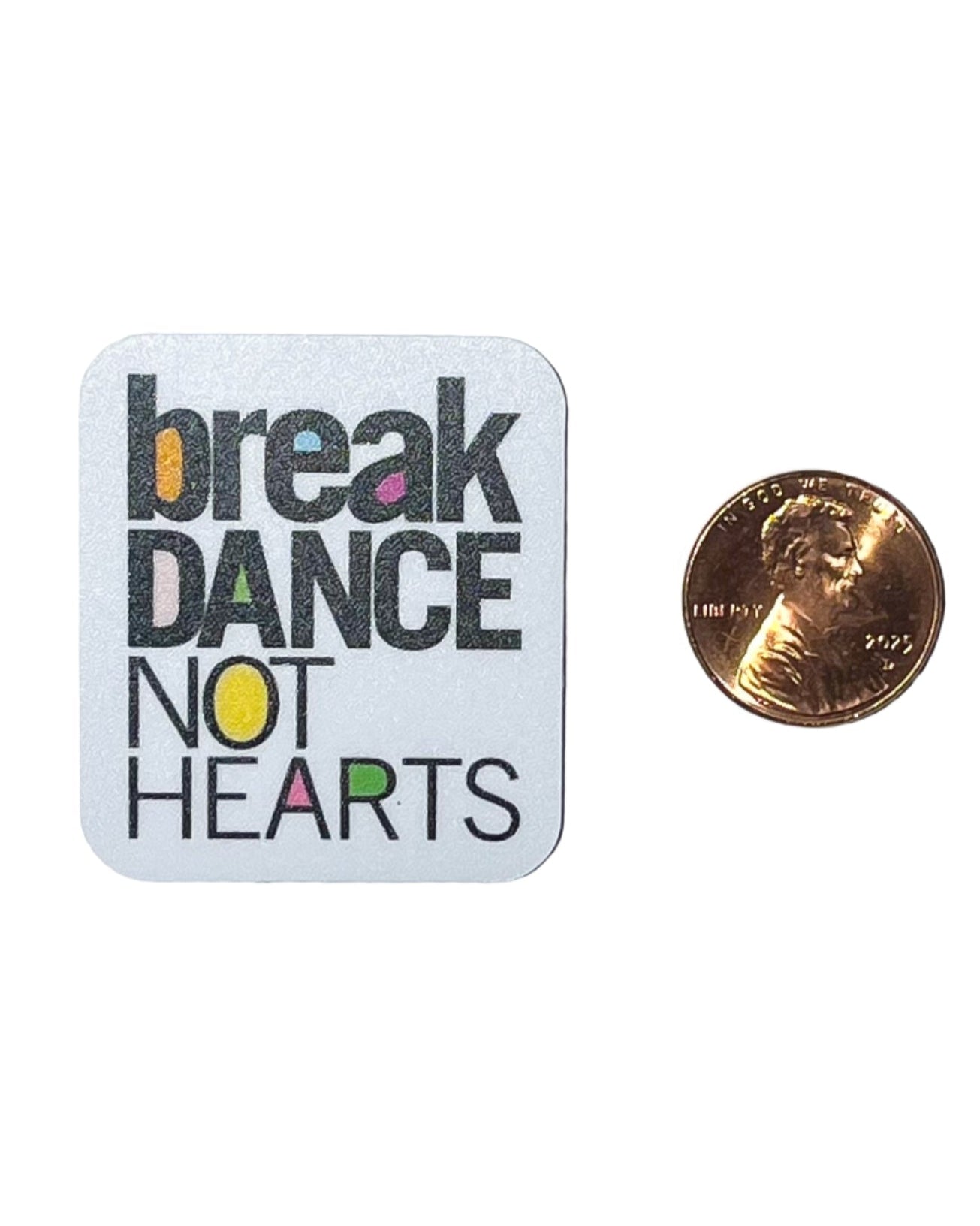 Break Dance Not Hearts water bottle sticker