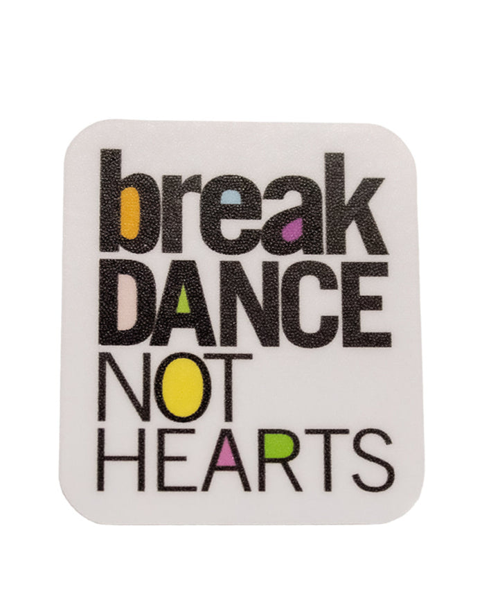Break Dance Not Hearts water bottle sticker