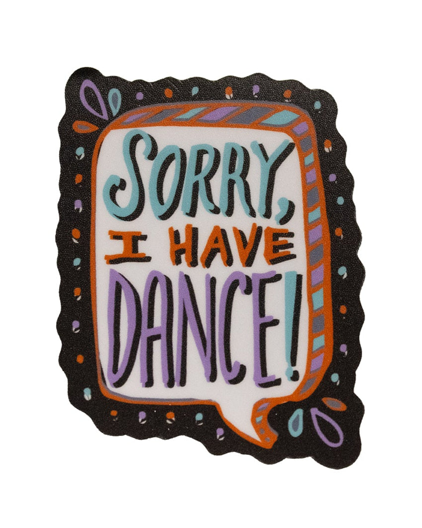 Sorry I Have Dance water bottle sticker