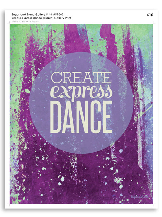 Create Express Dance (Purple) Gallery Print