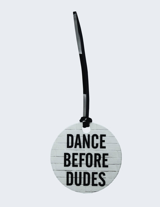 Dance Before Dudes Luggage Tag