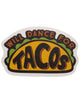 Dance For Tacos water bottle sticker