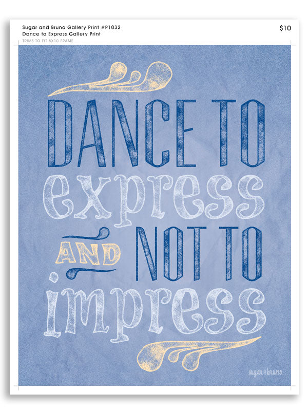 Dance to Express Gallery Print