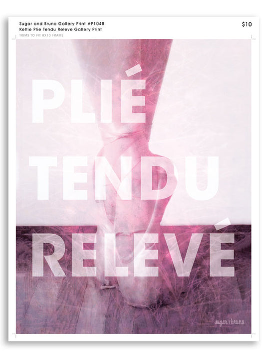 Keltie Plie Tendu Releve Gallery Print